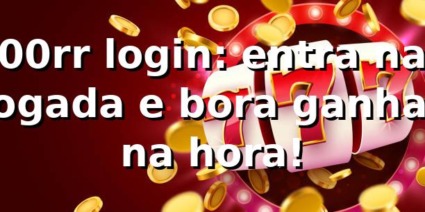 00rr login: entra na jogada e bora ganhar na hora! 🎮 1 00rr login: entra na jogada e bora ganhar na hora! 🎮